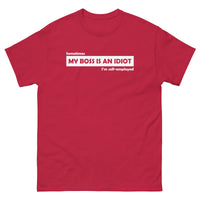 My Boss Is An Idiot T-Shirt