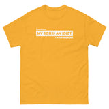 My Boss Is An Idiot T-Shirt
