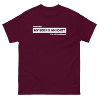My Boss Is An Idiot T-Shirt