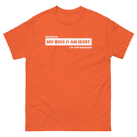 My Boss Is An Idiot T-Shirt
